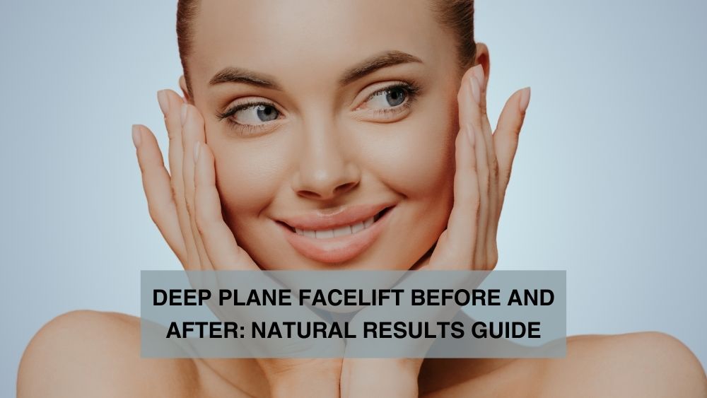 /Deep Plane Facelift Before and After- Natural Results Guide