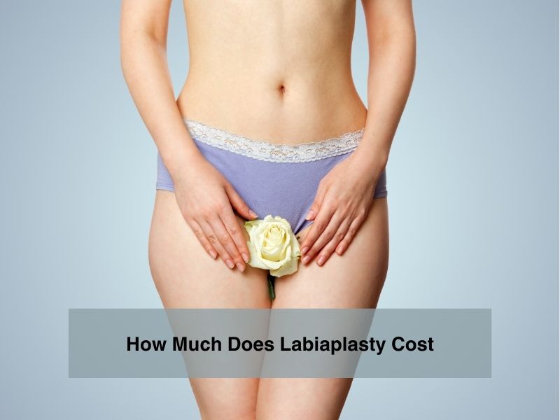 How Much Does Labiaplasty Cost
