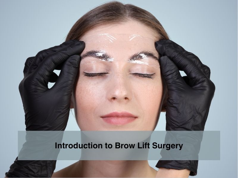 Introduction to Brow Lift Surgery