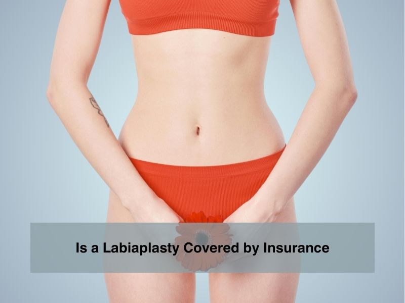 Is a Labiaplasty Covered by Insurance