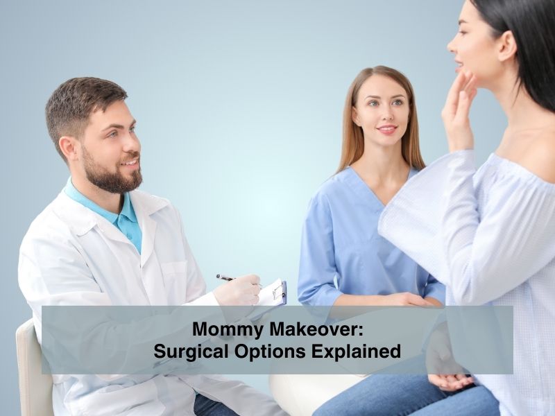 Mommy Makeover Surgical Options Explained