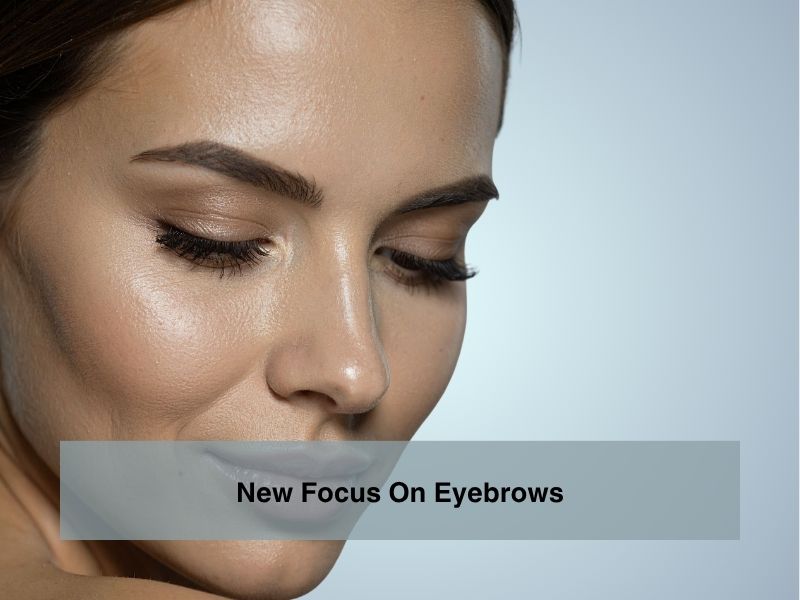 New Focus On Eyebrows