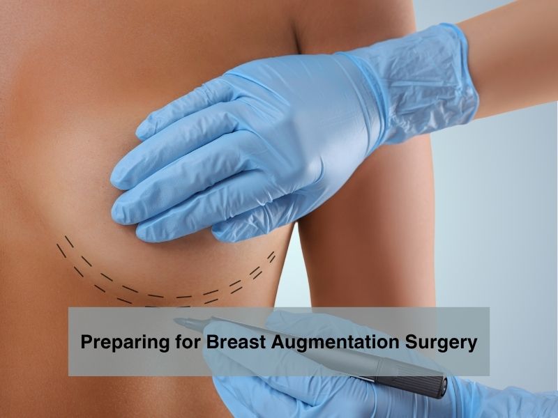 Preparing for Breast Augmentation Surgery