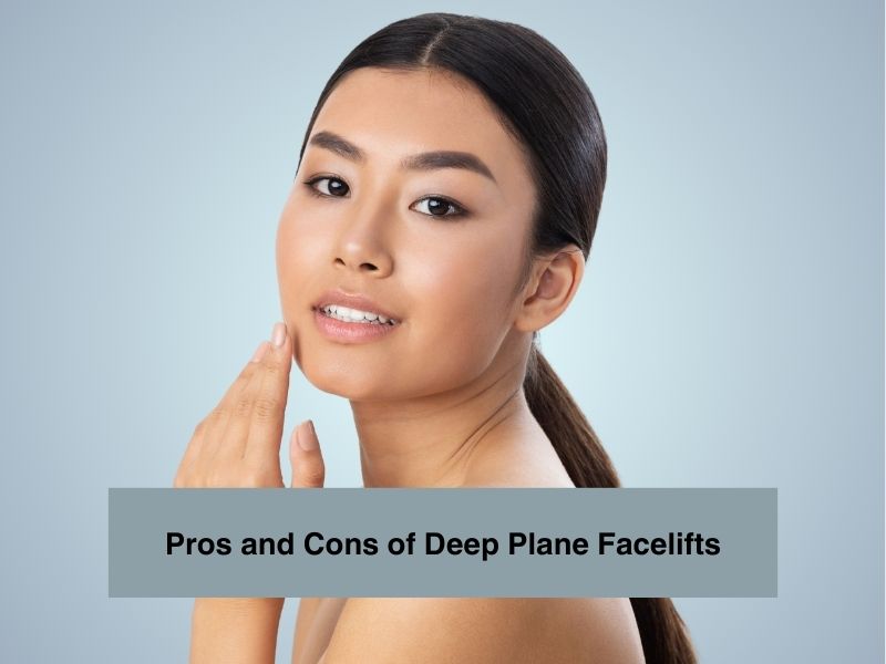 Pros and Cons of Deep Plane Facelifts