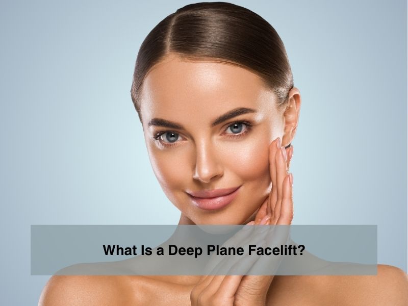 What Is a Deep Plane Facelift?