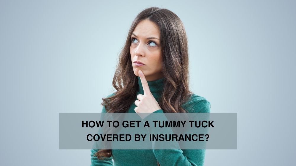 /how to get a tummy tuck covered by insurance